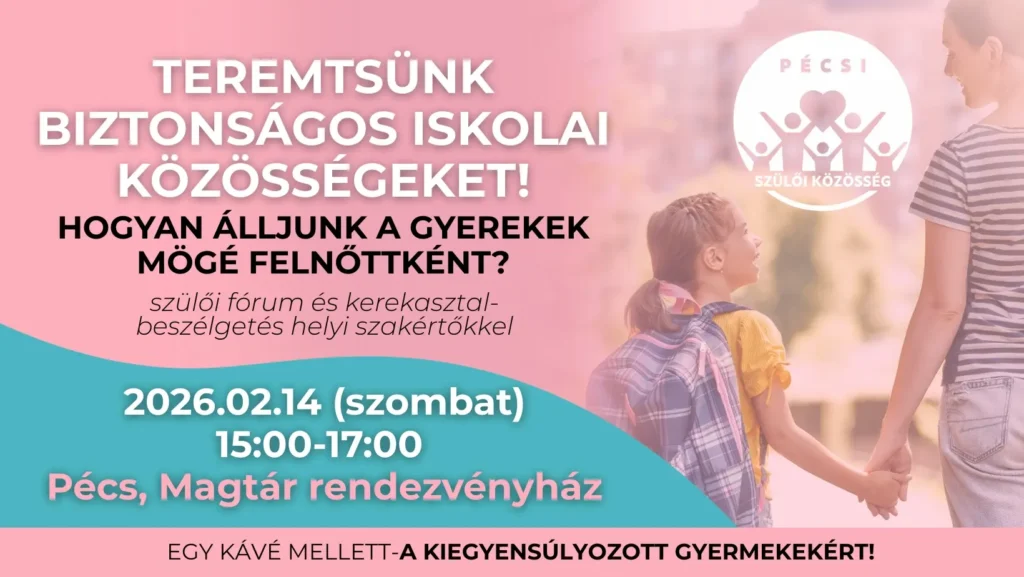 teremtsunk-biztonsagos-iskolai kozossegeket-pecsi-szuloi-kozosseg