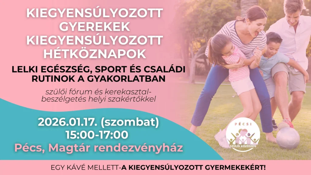 kiegyensulyozott-gyerekek-kiegenysulyozott-hetkoznapok-pecsi-szuloi-kozosseg